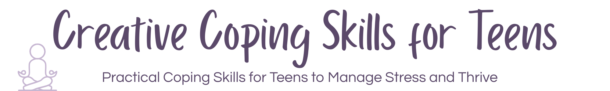 Creative Coping Skills for Teens